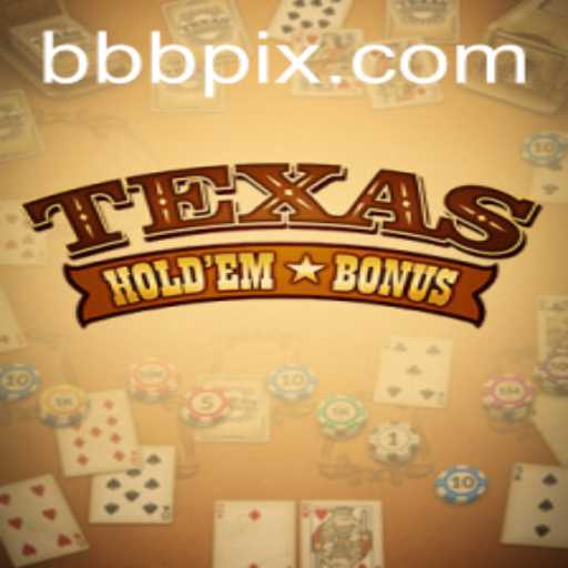 Descubra o Fascinante Mundo de Texas Hold'em Bonus no BBBGAME